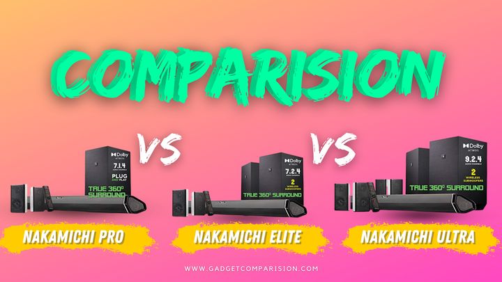 Nakamichi Shockwafe Pro 7.1.2 vs Elite 7.2.4 vs Ultra 9.2.4