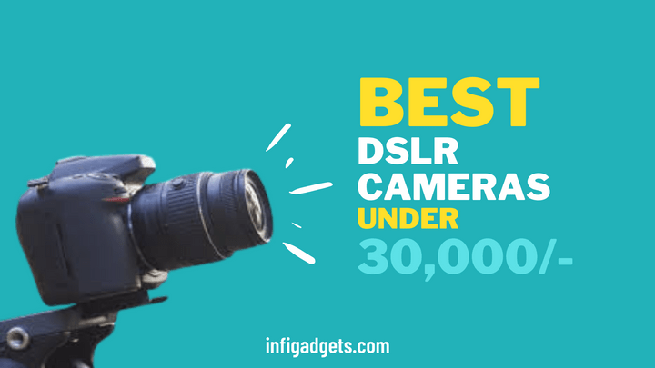 Best DSLR Cameras Under 30000 in India